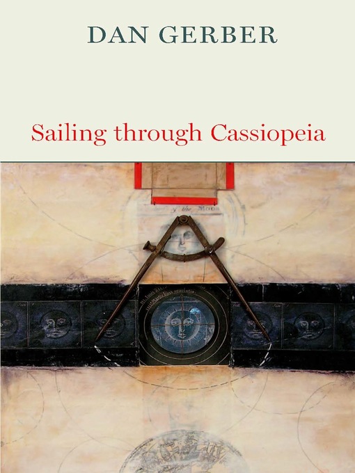 Title details for Sailing through Cassiopeia by Dan Gerber - Available